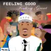 Feeling Good Feeling Great - Single album lyrics, reviews, download