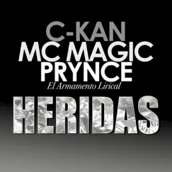 Heridas - Single by C-Kan, MC Magic & Prynce El Armamento Lirical album reviews, ratings, credits