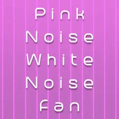 Pink Noise White Noise Fan (With Binaural Undertones) Song Lyrics