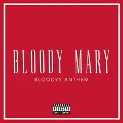 BLOODYS ANTHEM (Original) - Single by Bloody Mary album reviews, ratings, credits