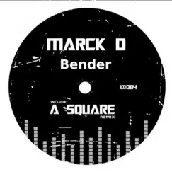 Bender - Single by Marck D album reviews, ratings, credits