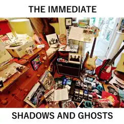 Shadows and Ghosts EP by The Immediate album reviews, ratings, credits