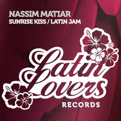 Sunrise Kiss / Latin Jam - Single by Nassim Matiar album reviews, ratings, credits