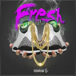 Fresh (feat. J.C. & T-Wayne) - Single by Zasin album reviews, ratings, credits