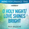 O Holy Night/Love Shines Bright (Audio Performance Trax) - EP album lyrics, reviews, download