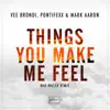 Things You Make Me Feel (Max Miller Remix) - Single album lyrics, reviews, download