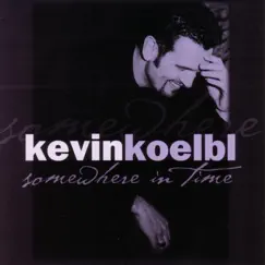 Somewhere in Time by Kevin Koelbl album reviews, ratings, credits