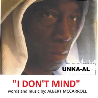 I Don't Mind - Single by Unka-Al album download