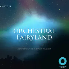 Orchestral Fairyland by François Rousselot album reviews, ratings, credits