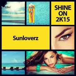 Shine On 2K15 - EP by Sunloverz album reviews, ratings, credits