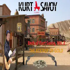 Best Of Kurt Savoy Vol. 2: The Ecstasy Of Gold by Kurt Savoy album reviews, ratings, credits