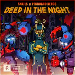 Deep in the Night - Single by SNAILS & Pegboard Nerds album reviews, ratings, credits