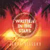 Written in the Stars - Single album lyrics, reviews, download