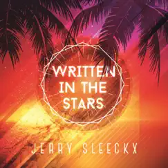 Written in the Stars - Single by Jerry Sleeckx album reviews, ratings, credits