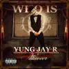 Who Is Yung Jay R: The Takeover album lyrics, reviews, download
