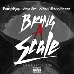 Bring a Scale (feat. Quick Trip & Street Money Boochie) Song Lyrics