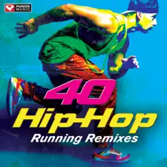 40 Hip-Hop Running Remixes (Unmixed Workout Music Ideal for Gym, Jogging, Running, Cycling, Cardio and Fitness) by Power Music Workout album reviews, ratings, credits