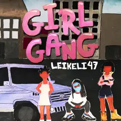 Girl Gang - Single by Leikeli47 album reviews, ratings, credits