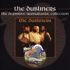 The Definitive Transatlantic Collection (Live) by The Dubliners album reviews, ratings, credits