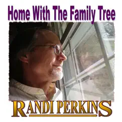 Home with the Family Tree - Single by Randi Perkins album reviews, ratings, credits