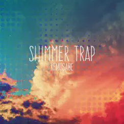 Kemosabe - Single by Shimmer Trap album reviews, ratings, credits