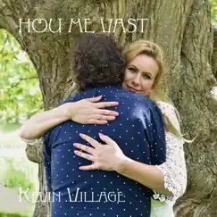 Hou Me Vast - Single by Kevin Village album reviews, ratings, credits