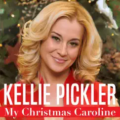 My Christmas Caroline - Single by Kellie Pickler album reviews, ratings, credits