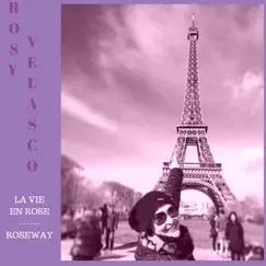 La vie en rose - Single by Rosy Velasco album reviews, ratings, credits