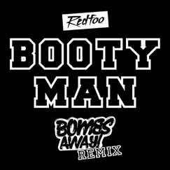 Booty Man (Bombs Away Remix) Song Lyrics