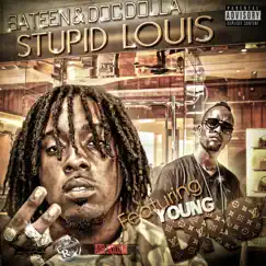 Stupid Louis (feat. Young Dro) Song Lyrics