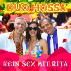 Kein Sex mit Rita - Single by Duo Hossa album reviews, ratings, credits