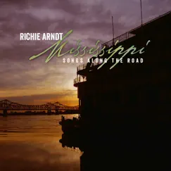 Mississippi - Songs Along the Road by Richie Arndt album reviews, ratings, credits