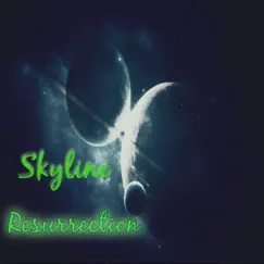 Resurrection - Single by Skyline album reviews, ratings, credits