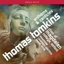 Tomkins: Anthems & Canticles by Magdalen College Choir, Oxford, Phantasm, Laurence Dreyfus & Daniel Hyde album reviews, ratings, credits