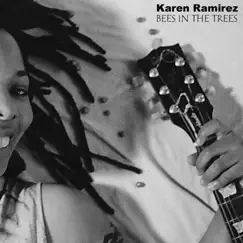 Bees In the Trees by Karen Ramirez album reviews, ratings, credits