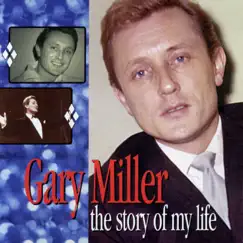 The Story of My Life: The Pye Anthology by Gary Miller album reviews, ratings, credits