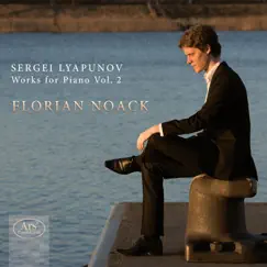 Lyapunov: Works for Piano, Vol. 2 by Florian Noack album reviews, ratings, credits