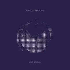 Black Sensations - Single by Jordi Borrull album reviews, ratings, credits