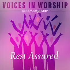 Voices in Worship: Rest Assured by Discover Worship album reviews, ratings, credits