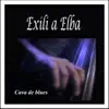 Cava de Blues: Exili a Elba album lyrics, reviews, download