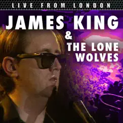 Live From London (Live) by James King & The Lonewolves album reviews, ratings, credits