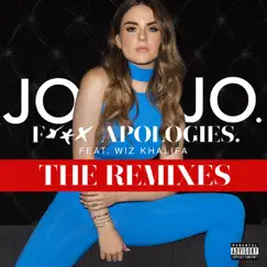 F*** Apologies. (feat. Wiz Khalifa) [Jump Smokers Remix] Song Lyrics