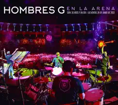En la arena (Gira 30 años y un día / Las Ventas 26 de junio de 2015) by Hombres G album reviews, ratings, credits