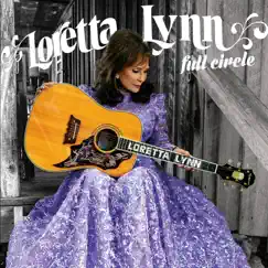 Full Circle by Loretta Lynn album reviews, ratings, credits