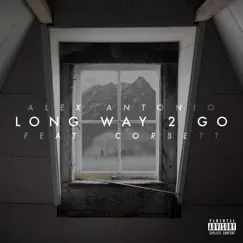 Long Way 2 Go (feat. Corbett) Song Lyrics