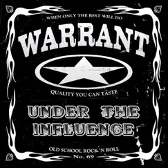 Under the Influence (feat. Jani Lane, Erik Turner & Jerry Dixon) by Warrant album reviews, ratings, credits