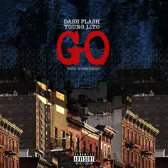 Go (feat. Young Lito) - Single by Dash Flash album reviews, ratings, credits