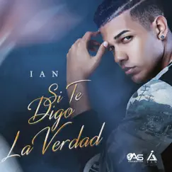 Si Te Digo la Verdad - Single by Ian album reviews, ratings, credits
