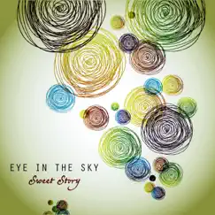 Sweet Story - Single by Eye In The Sky album reviews, ratings, credits