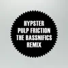 Pulp Friction (The Bassnifics Remix) - Single album lyrics, reviews, download